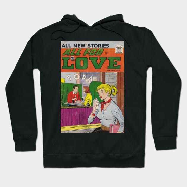 Vintage Romance Comic Book Cover - All For Love Hoodie by Slightly Unhinged